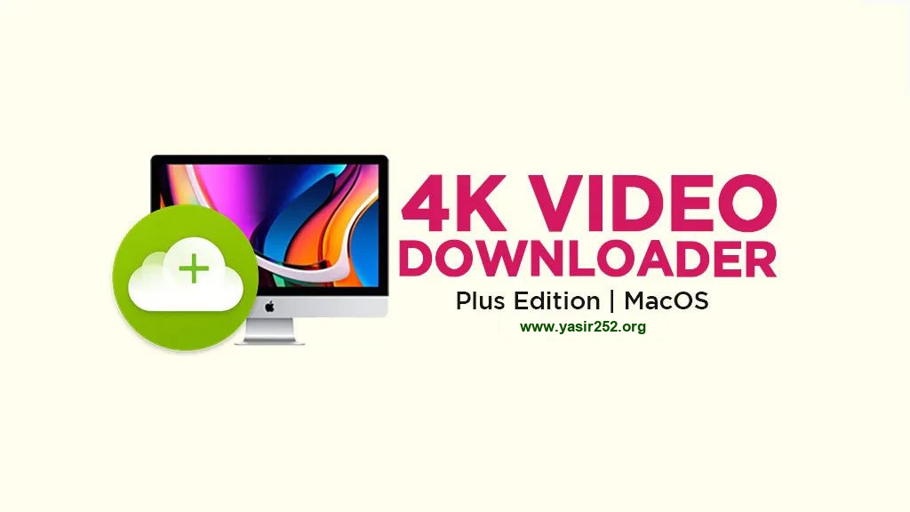 4K Video Downloader Plus Mac Full Version