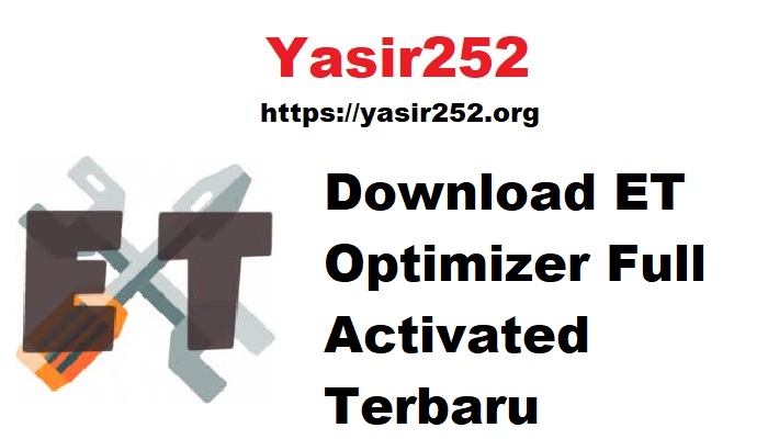 Download ET Optimizer Full Activated Terbaru