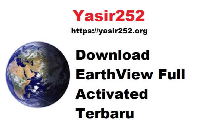 Download EarthView Full Activated Terbaru