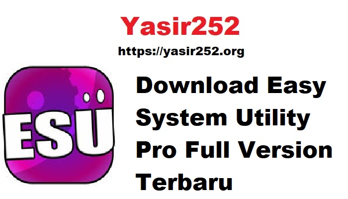 Download Easy System Utility Pro Full Version Terbaru