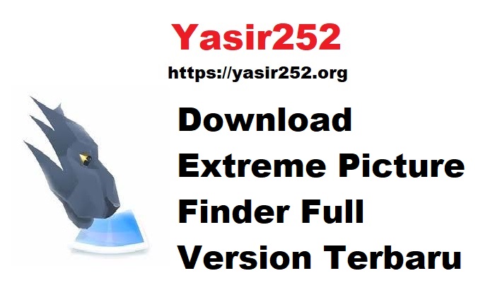 Download Extreme Picture Finder Full Version Terbaru