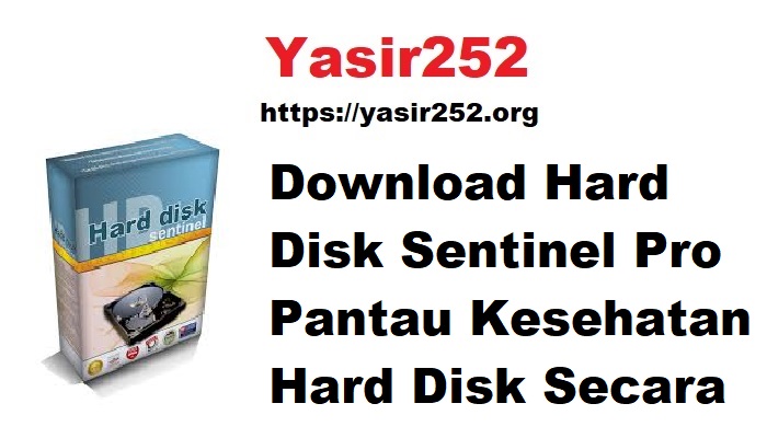 Download Hard Disk Sentinel Pro Pantau Kesehatan Hard Disk Secara