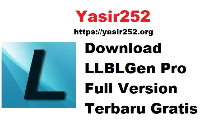 Download LLBLGen Pro Full Version Terbaru Gratis