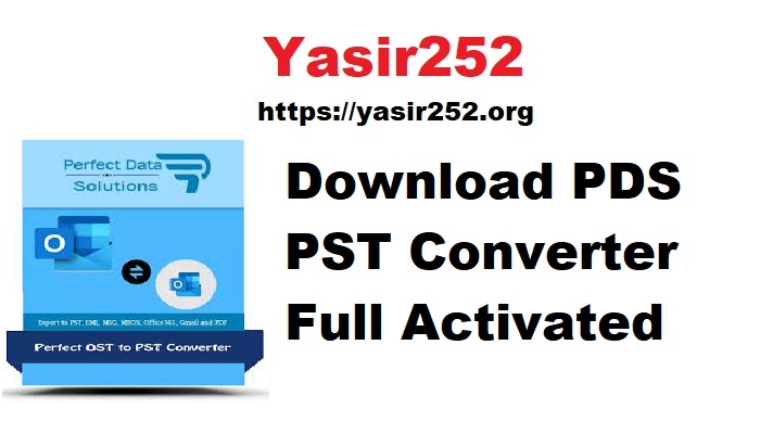 Download PDS PST Converter Full Activated