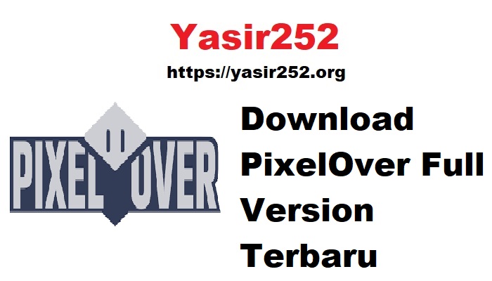 Download PixelOver Full Version Terbaru