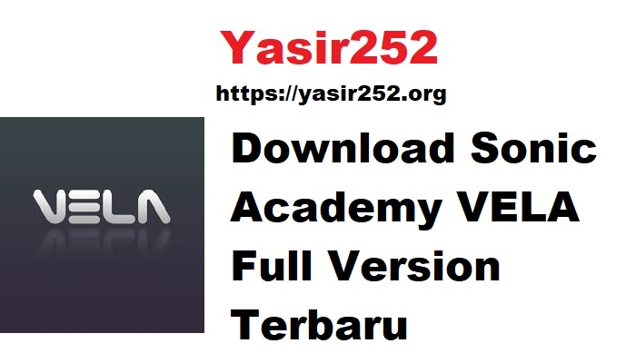 Download Sonic Academy VELA Full Version Terbaru