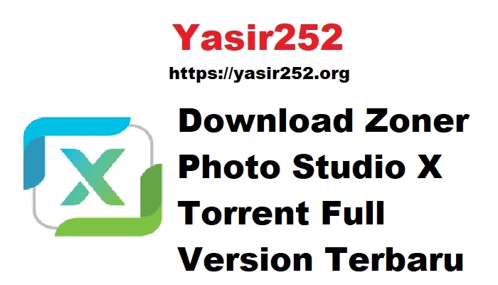 Download Zoner Photo Studio X Torrent Full Version Terbaru