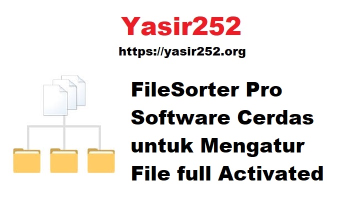FileSorter Pro Software Cerdas untuk Mengatur File full Activated
