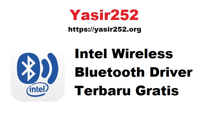 Intel Wireless Bluetooth Driver Terbaru Gratis