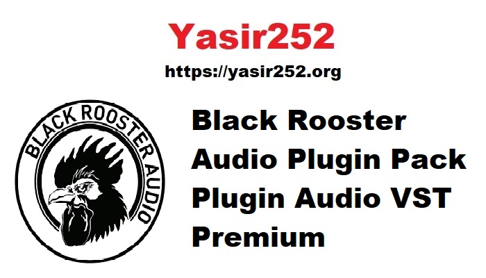 Black Rooster Audio Plugin Pack Plugin Audio VST Premium