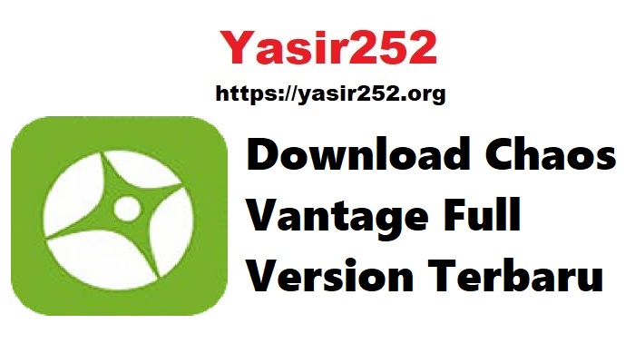 Chaos Vantage Full Version Terbaru
