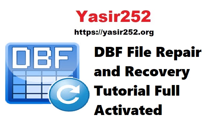 DBF File Repair and Recovery Tutorial Full Activated Terbaru