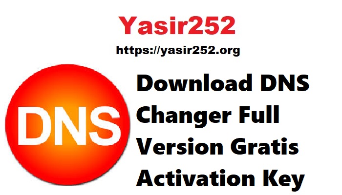 DNS Changer Full Version Gratis Activation Key 