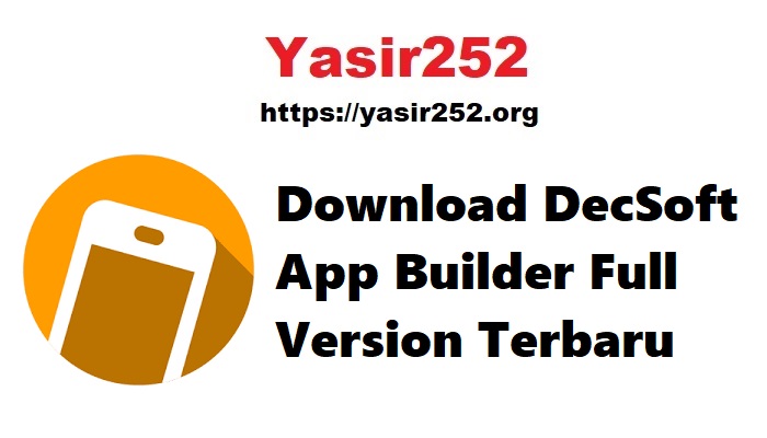 DecSoft App Builder Full Version Terbaru