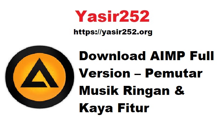 Download AIMP Full Version – Pemutar Musik Ringan & Kaya Fitur