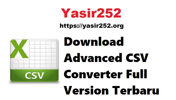 Download Advanced CSV Converter Full Version Terbaru