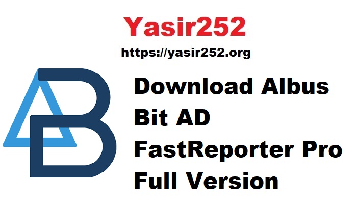 Download Albus Bit AD FastReporter Pro Full Version
