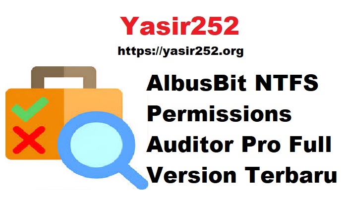 Download AlbusBit NTFS Permissions Auditor Pro Full Version Terbaru