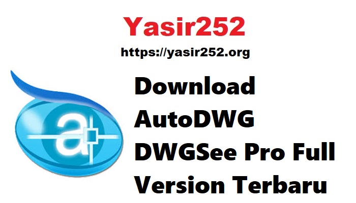 Download AutoDWG DWGSee Pro Full Version Terbaru