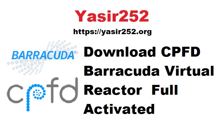 Download CPFD Barracuda Virtual Reactor  Full Activated