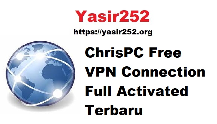 Download ChrisPC Free VPN Connection Full Version Terbaru