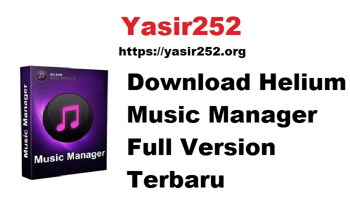 Download Helium Music Manager Full Version Terbaru