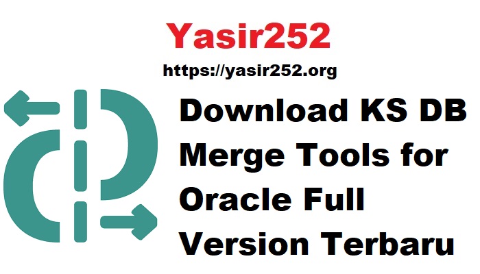 Download KS DB Merge Tools for Oracle Full Version Terbaru