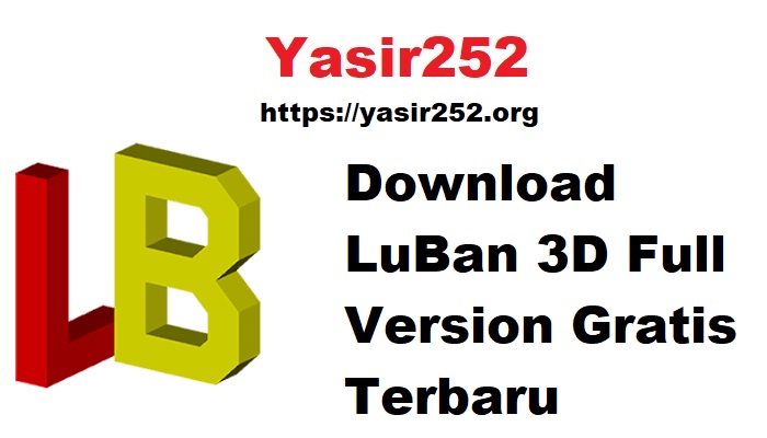 Download LuBan 3D Full Version Gratis Terbaru
