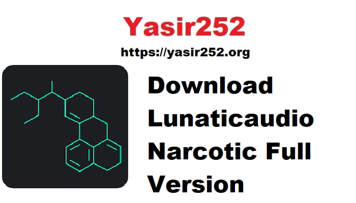 Download Lunaticaudio Narcotic Full Version