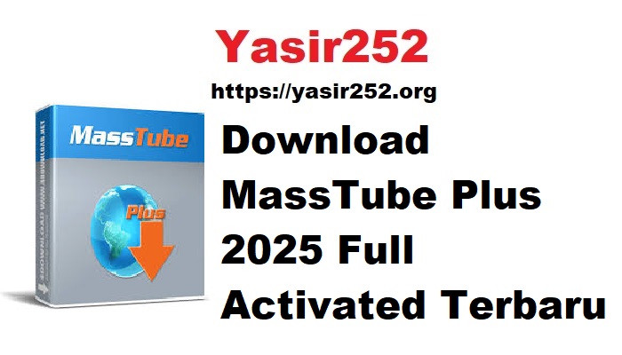 Download MassTube Plus 2025 Full Activated Terbaru