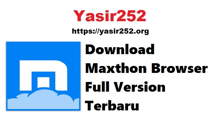 Download Maxthon Browser Full Version Terbaru