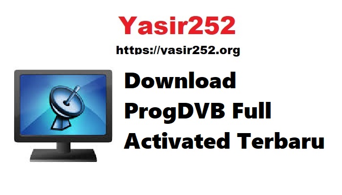Download ProgDVB Full Activated Terbaru