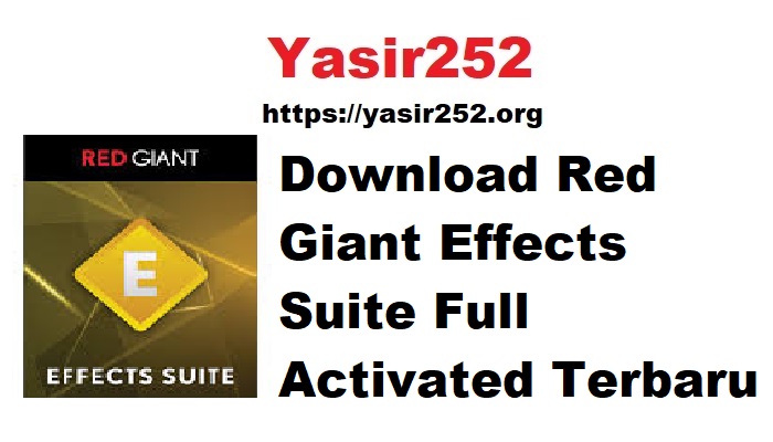 Download Red Giant Effects Suite Full Activated Terbaru