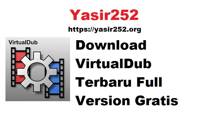 Download VirtualDub Terbaru Full Version Gratis