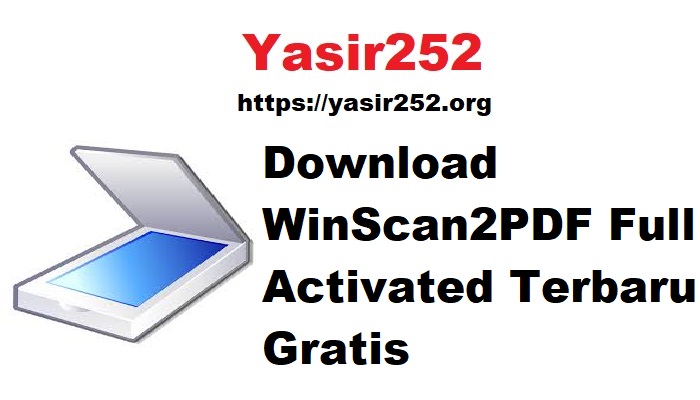 Download WinScan2PDF Full Activated Terbaru Gratis