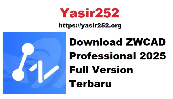 Download ZWCAD Professional 2025 Full Version Terbaru