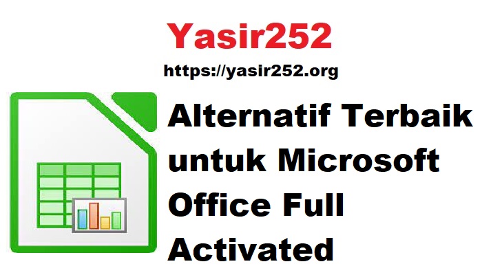 LibreOffice Alternatif Terbaik untuk Microsoft Office Full Activated