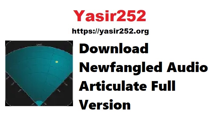 Newfangled Audio Articulate Full Version