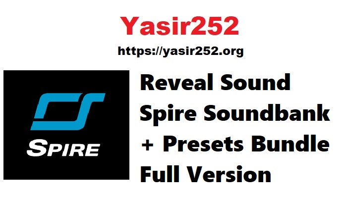 Reveal Sound Spire Soundbank + Presets Bundle Full Version