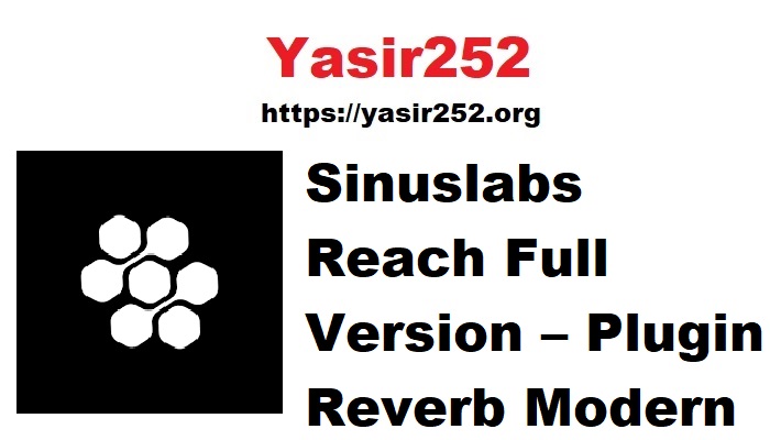 Sinuslabs Reach Full Version – Plugin Reverb Modern 