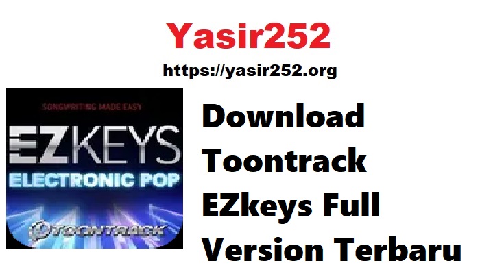 Toontrack EZkeys Full Version Terbaru
