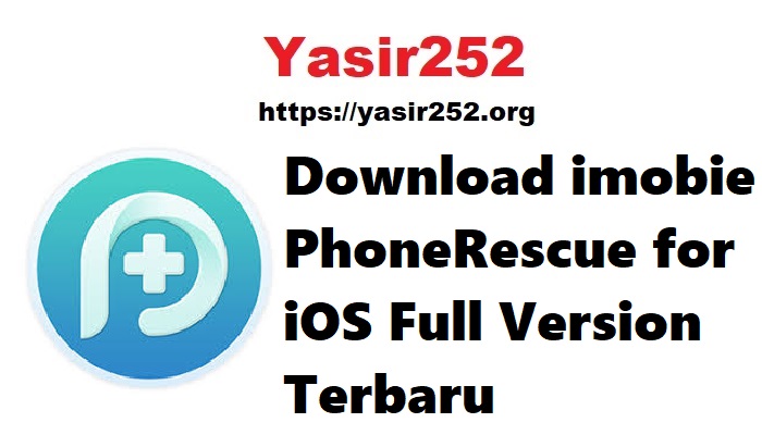 imobie PhoneRescue for iOS Full Version Terbaru