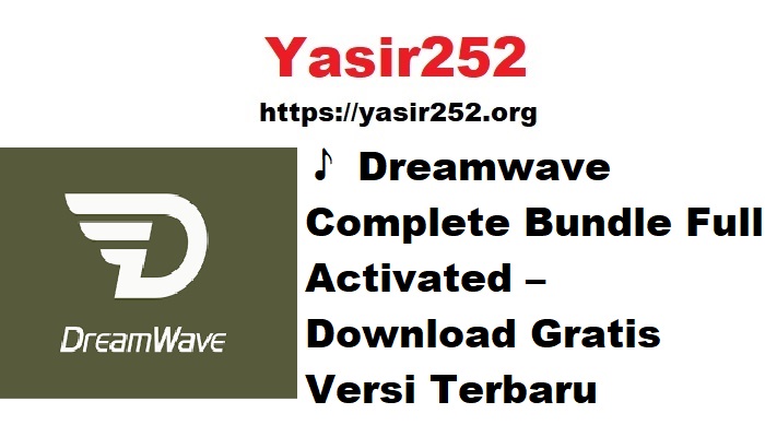 🎵 Dreamwave Complete Bundle Full Activated