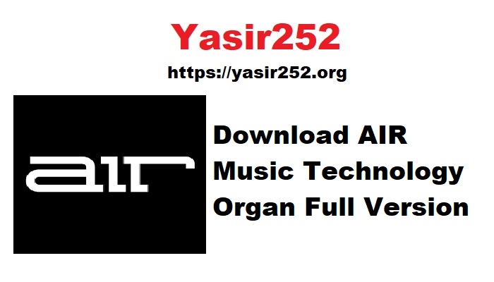 Download AIR Music Technology Organ Full Version