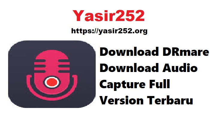 Download DRmare Audio Capture Full Version Terbaru