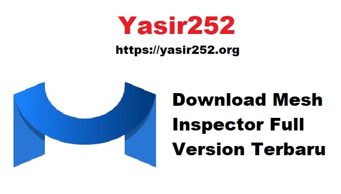 Download Mesh Inspector Full Version Terbaru