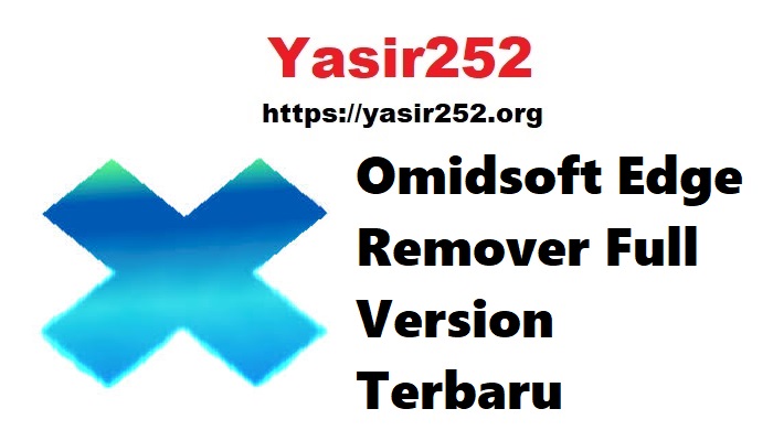 Download Omidsoft Edge Remover Full Version Terbaru