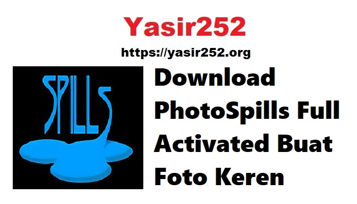 Download PhotoSpills Full Activated Buat Foto Keren