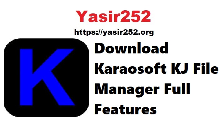 Karaosoft KJ File Manager Full Features