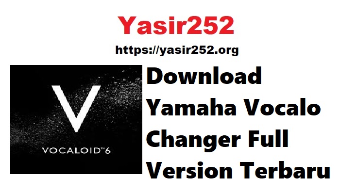 Yamaha Vocalo Changer Full Version Terbaru